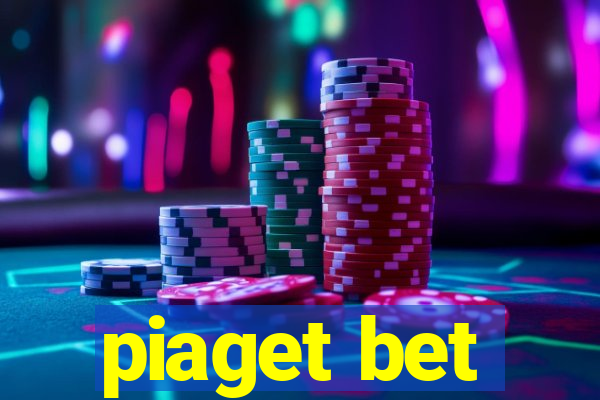piaget bet